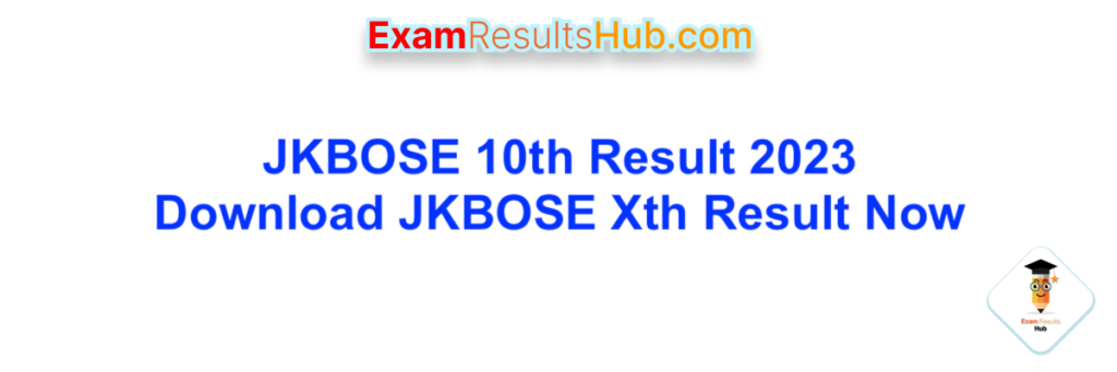 JKBOSE 10th Result 2023 | Download JKBOSE Xth Result Now
