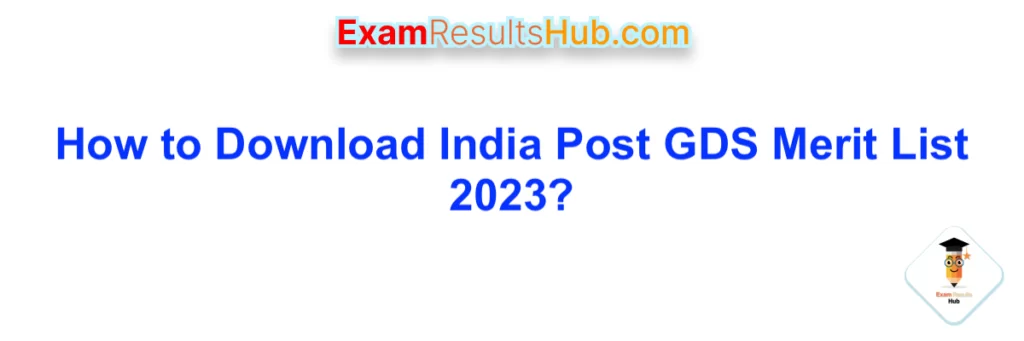 How to Download India Post GDS Merit List 2023?
