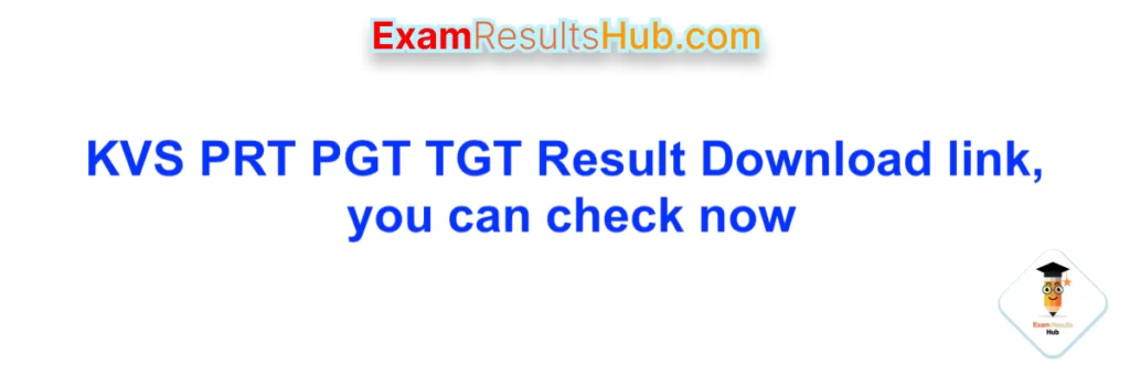 KVS PRT PGT TGT Result Download link, you can check now