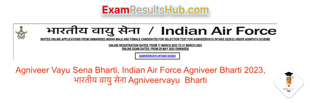Agniveer Vayu Sena Bharti, Indian Air Force Agniveer Bharti 2023,  भारतीय वायु सेना Agniveervayu  Bharti @
