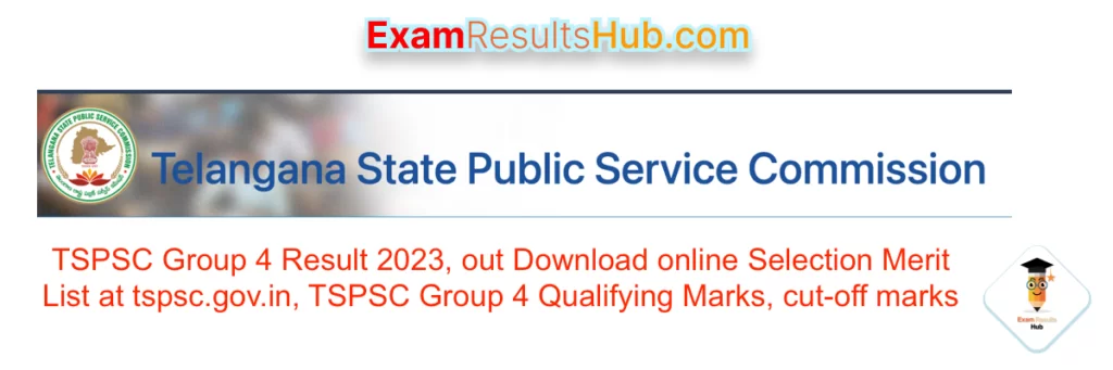 TSPSC Group 4 Result 2023, out Download online Selection Merit List at tspsc.gov.in, TSPSC Group 4 Qualifying Marks, cut-off marks