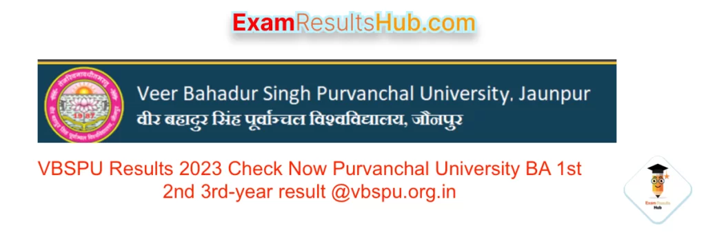 VBSPU Results 2023 Out Check Now Purvanchal University BA 1st 2nd 3rd-year result @vbspu.org.in 