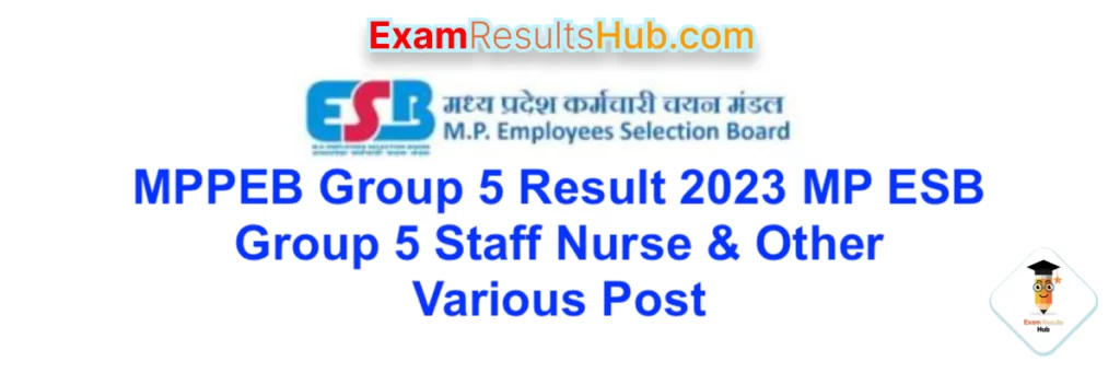 MPPEB Group 5 Result 2023 MP ESB Group 5 Staff Nurse & Other Various Post