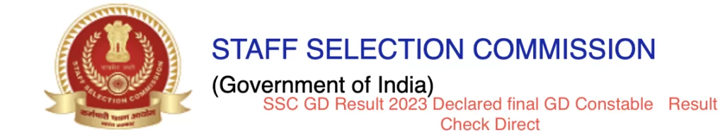 SSC GD Result 2023 Declared final GD Constable   Result Check Direct Link, Cut-off Marks Here At SSC.nic.in;