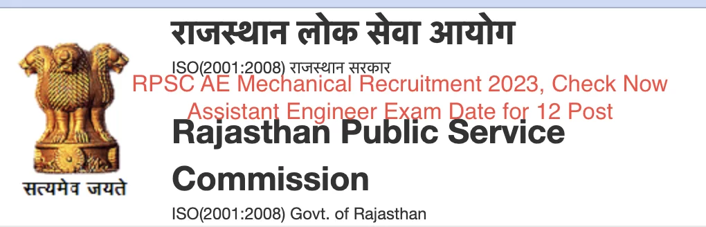 RPSC AE Mechanical Recruitment 2023, Check Now Assistant Engineer Exam Date for 12 Post