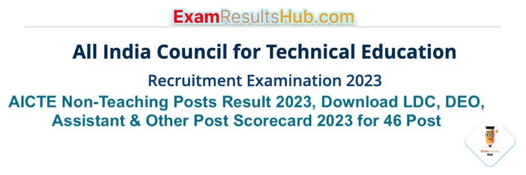 AICTE Non-Teaching Posts Result 2023, Download LDC, DEO, Assistant & Other Post Scorecard 2023 for 46 Post
