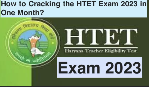 How to Cracking the HTET Exam 2023 in One Month