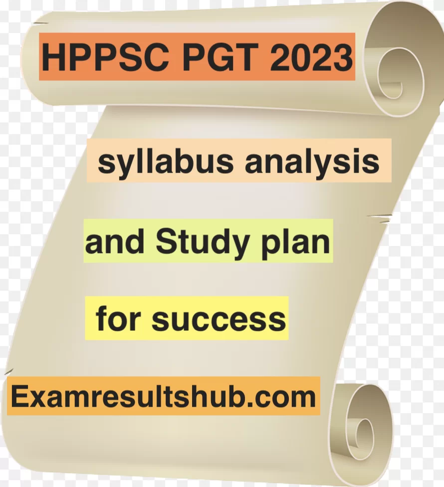 Comprehensive HPPSC PGT 2023 syllabus analysis and Study plan for success
