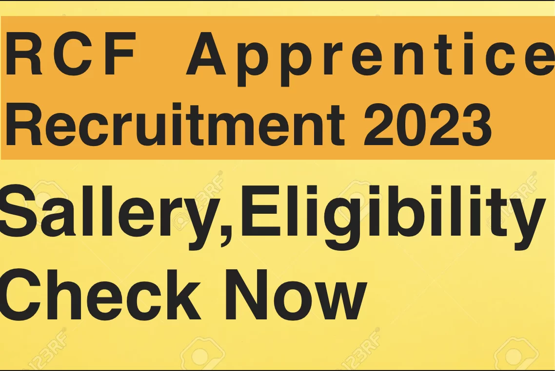 RCF Apprentice Recruitment 2023 Salary, Eligibility Check Now